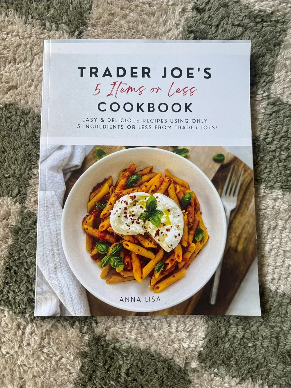 5 Items or Less Cookbook by Anna Lisa - White